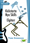 Kickstarta Nya Skills Elgitarr Stora Boken
