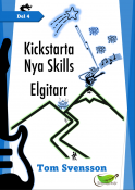 Kickstarta Nya Skills Elgitarr DEL 4